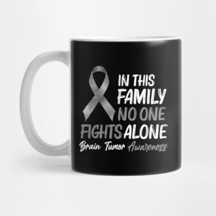 In This Family No One Fights Alone Brain Tumor Mug